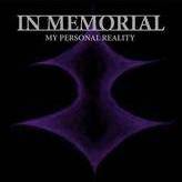 In Memorial : My Personal Reality